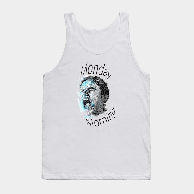 Monday morning Tank Top by Aleksandar NIkolic